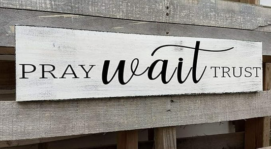 Pray Wait Trust Sign, Farmhouse Christian Wall Art, Religious Home Decorations Faith Wall Decor (Pray) 4x16 Inch